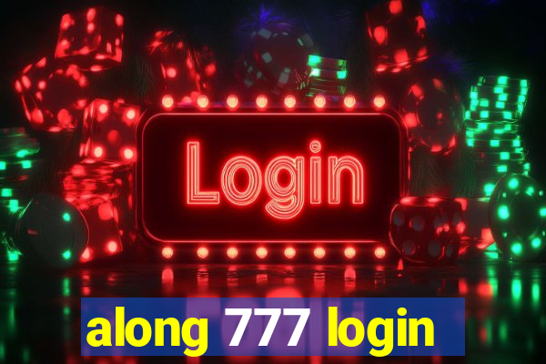 along 777 login